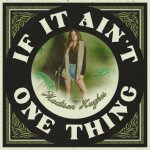 If It Ain't One Thing, album by Madison Hughes