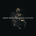 Bones Exposed, album by Sight Received