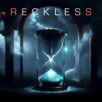 Reckless