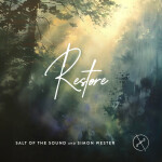 Restore, album by Salt Of The Sound, Simon Wester