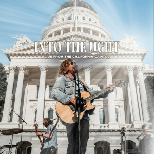 Into the Light (Live from the California Capitol), альбом Sean Feucht