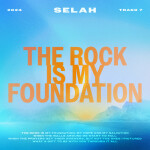 The Rock Is My Foundation, альбом Selah