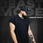 BEASTMODE, album by Man Of FAITH