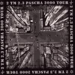 Pascha 2000 Tour, album by 2TM2,3