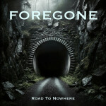 Road to Nowhere, альбом Foregone