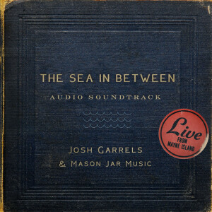 The Sea In Between (Live Soundtrack), альбом Josh Garrels