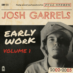 Early Work Vol. 1, альбом Josh Garrels