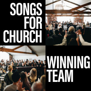 Winning Team: [Songs For Church (Live)]