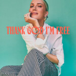 Thank God I'm Free, альбом Bryan & Katie Torwalt