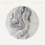 Wild Honey, альбом Jessie Early