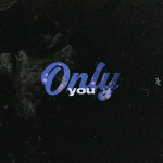 Only You