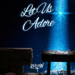 Let Us Adore