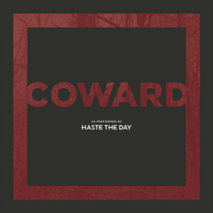 Coward (10th Anniversary Remix and Remaster), альбом Haste The Day