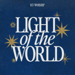 Light Of The World, альбом ICF Worship