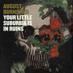 Your Little Suburbia Is In Ruins, альбом August Burns Red