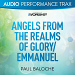 Angels From the Realms of Glory/Emmanuel