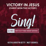 Victory in Jesus (Christ Won The Victory) [Live]