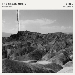 The Creak Music Presents: Still, Vol. 3