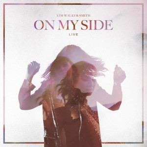 On My Side (Live), album by Kim Walker-Smith
