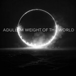 Weight of the World (Instrumental Version), album by Adullam