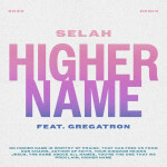 Higher Name (Gregatron Remix), album by Selah