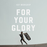 For Your Glory (Let the Church Rise)