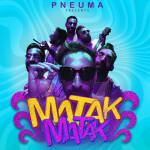 Matak Matak, album by Pneuma