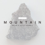 Mountain (Radio Version), album by Bryan & Katie Torwalt