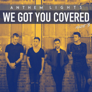 We Got You Covered, Vol. 3, альбом Anthem Lights