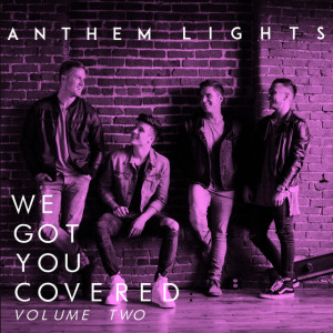 We Got You Covered, Vol. 2, альбом Anthem Lights