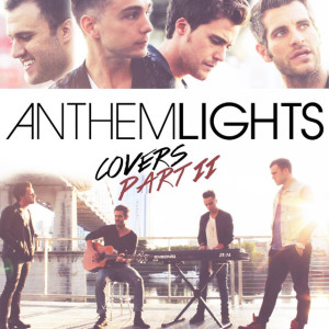 Anthem Lights Covers Part II, альбом Anthem Lights