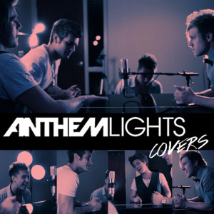 Anthem Lights Covers, album by Anthem Lights