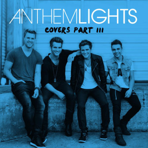 Covers Part III, album by Anthem Lights