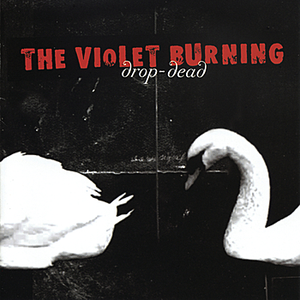 Drop-Dead, album by The Violet Burning