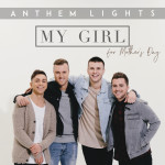 My Girl (For Mothers Day), album by Anthem Lights