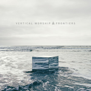 Frontiers, album by Vertical Worship