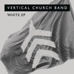 White - EP, album by Vertical Worship