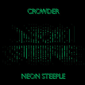 Neon Steeple, альбом Crowder
