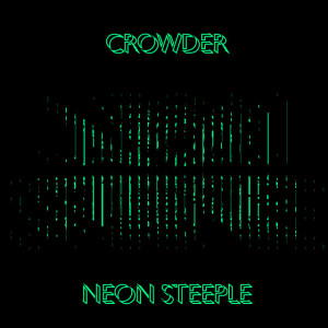 Neon Steeple (Deluxe Edition), album by Crowder