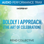 Boldly I Approach (The Art of Celebration) [Audio Performance Trax]