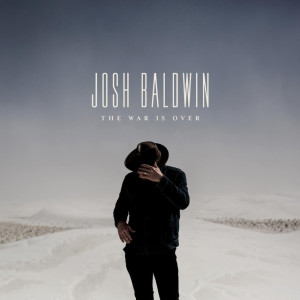 The War Is Over, альбом Josh Baldwin