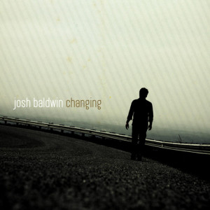 Changing, album by Josh Baldwin