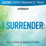 I Surrender (Performance Trax)