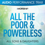 All the Poor & Powerless (Audio Performance Trax)