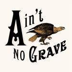 Ain't No Grave, album by Cageless Birds