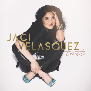 Trust, альбом Jaci Velasquez