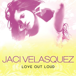 Love Out Loud, album by Jaci Velasquez