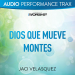 Dios Que Mueve Montes (Performance Trax)