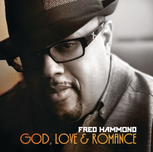 God, Love & Romance, альбом Fred Hammond