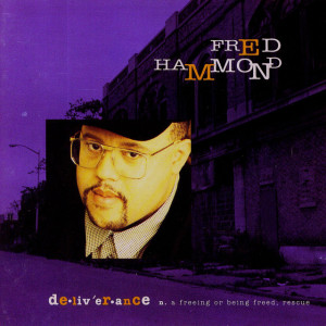 Deliverance, album by Fred Hammond